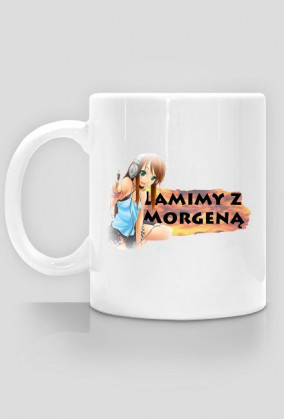 Kubek "Lamimy z Morgeną"