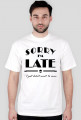 Late - Black T-Shirt