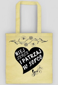 Miej serce i patrzaj w serce Torba