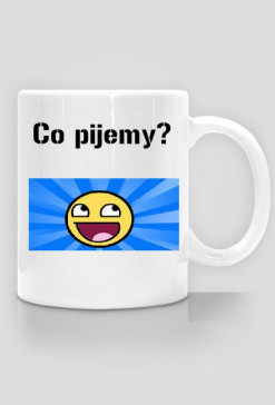 Co pijemy?