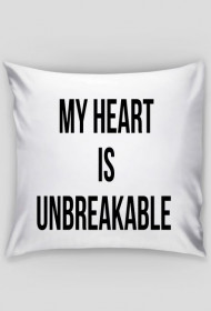 Poduszka "My heart is unbreakable"