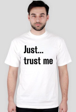 TRUST ME