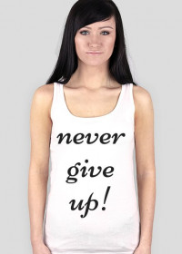 Never Give Up! - koszulka motywacyjna FITlovin