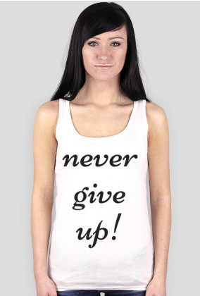 Never Give Up! - koszulka motywacyjna FITlovin