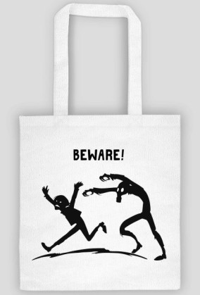 Beware!