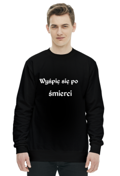 Bluza wyśpię się po śmierci