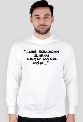 NIE RZUCIM ZIEMI SKĄD NASZ RÓD