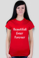 Koszulka Beautifull Ever Forever