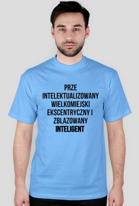 Zblazowany Inteligenty - Czarny tekst