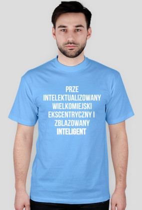 Zblazowany Inteligenty - Biały tekst