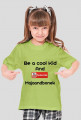 Be a cool kid
