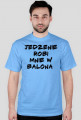 Koszulka Męska "JEDZENIE ROBI MNIE W BALONA"