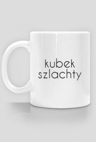 Kubek - kubek szlachty