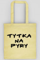 Torba z napisem "Tytka na pyry"