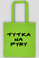 Torba z napisem "Tytka na pyry"