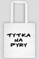 Torba z napisem "Tytka na pyry"