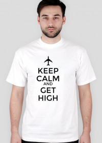 Kep Calm and Get High