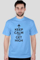 Kep Calm and Get High