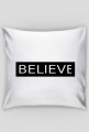 believe - poszewka na poduszke