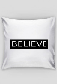 believe - poszewka na poduszke