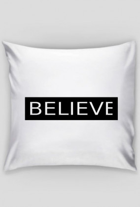 believe - poszewka na poduszke