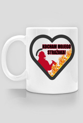 Kocham mojego Strażaka (Kubek)