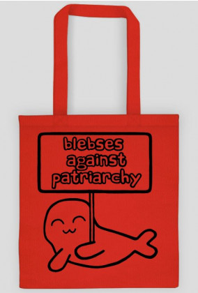 Blebses Against Patriarchy