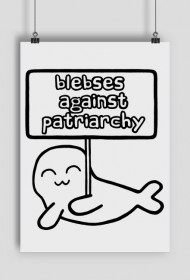 Blebses Against Patriarchy