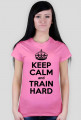 Keep calm and train hard