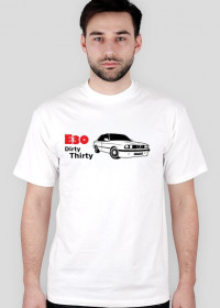 Koszulka "Dirty Thirty e30"