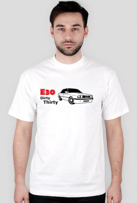 Koszulka "Dirty Thirty e30"
