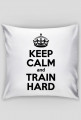 Keep calm and train hard