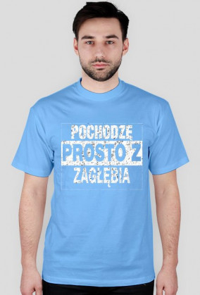 Koszulka "Prosto z Zagłębia"