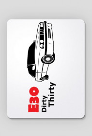 Podkładka pod myszkę "Dirty Thirty e30"