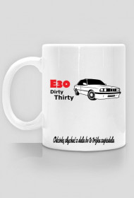 Kubek "Dirty Thirty e30"