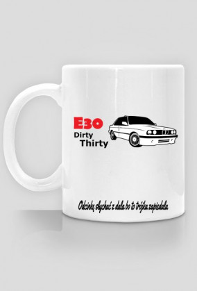 Kubek "Dirty Thirty e30"