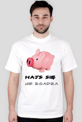 Hajs się nie zgadza (męska, biała)