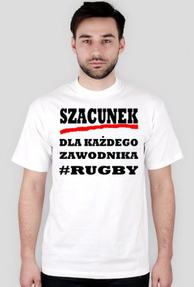 Koszulka SZACUNEK DLA KAŻDEGO ZAWODNIKA RUGBY