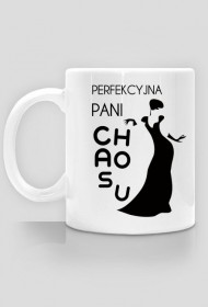 Kubek Perfekcyjna Pani CHAOSU.