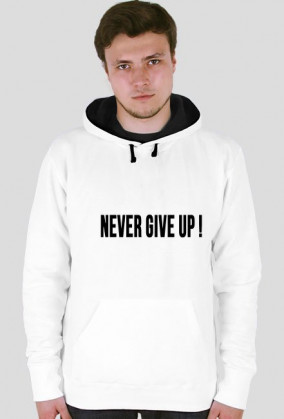 Bluza Never Give Up