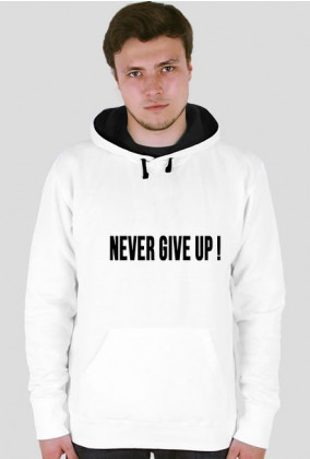 Bluza Never Give Up