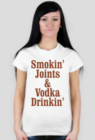 Smokin' Joints & Vodka Drinkin'