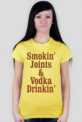 Smokin' Joints & Vodka Drinkin'