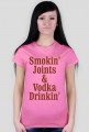 Smokin' Joints & Vodka Drinkin'