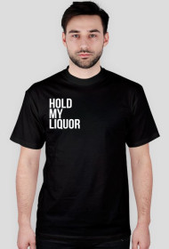 Hold My Liquor TB