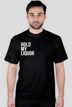 Hold My Liquor TB