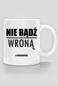 Kubek Nie bądź wroną