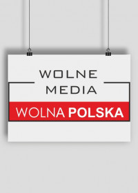 Plakat - Wolne Media Wolna Polska