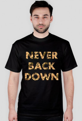 Koszulka męska NEVER BACK DOWN