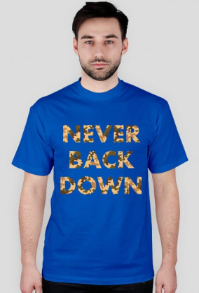 Koszulka męska NEVER BACK DOWN